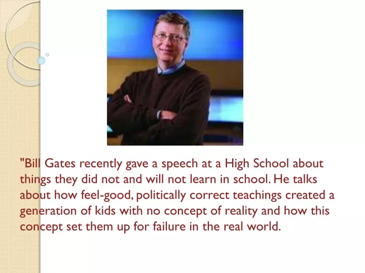 bill gates recently gave a speech at a high