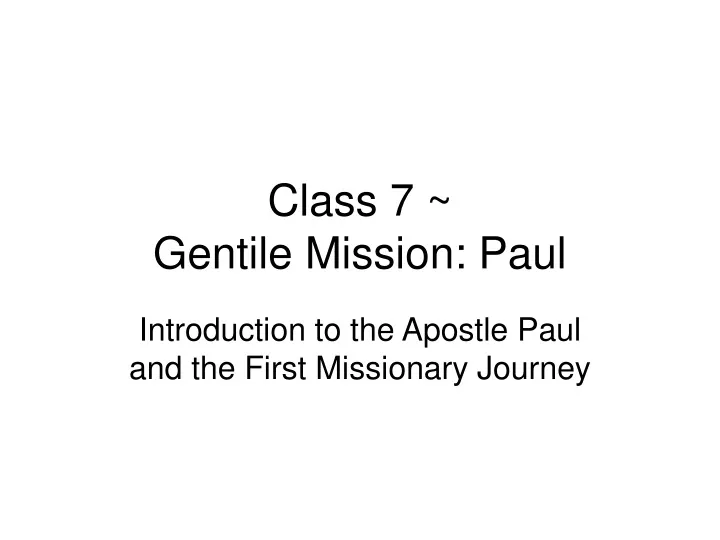 class 7 gentile mission paul