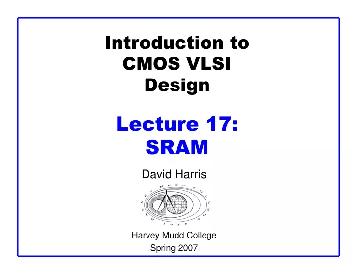 introduction to cmos vlsi design lecture 17 sram