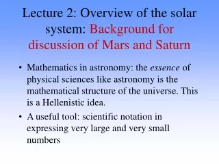 Lecture 2: Overview of the solar system:  Background for discussion of Mars and Saturn