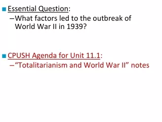 Essential Question : What factors led to the outbreak of  World War II in 1939?