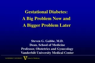 Gestational Diabetes: A Big Problem Now and  A Bigger Problem Later
