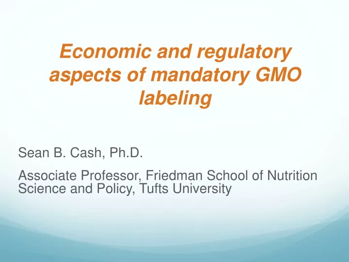 economic and regulatory aspects of mandatory gmo labeling