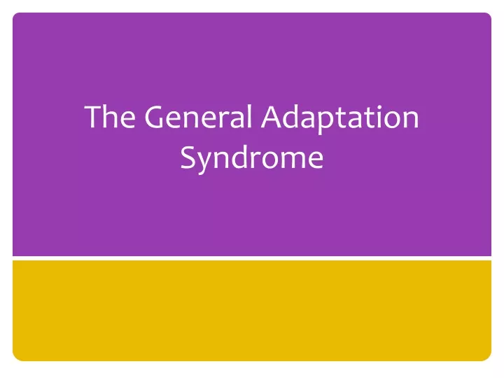 the general adaptation syndrome