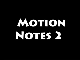 Motion Notes 2