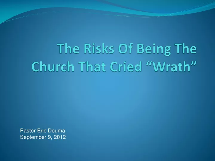 the risks of being the church that cried wrath