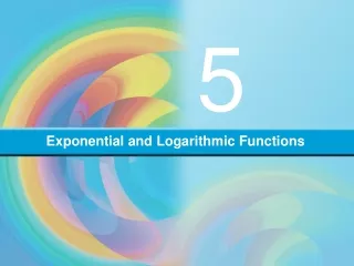 Exponential and Logarithmic Functions