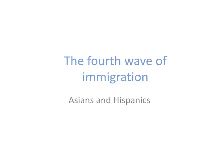 the fourth wave of immigration
