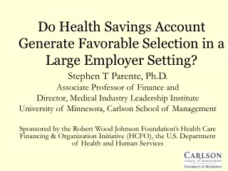 Do Health Savings Account Generate Favorable Selection in a Large Employer Setting?