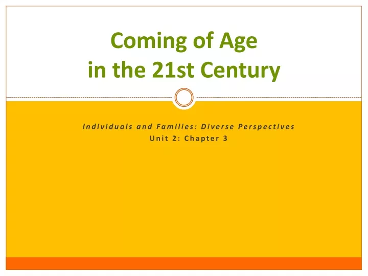 coming of age in the 21st century