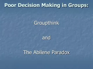 Poor Decision Making in Groups: