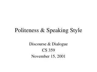 Politeness &amp; Speaking Style