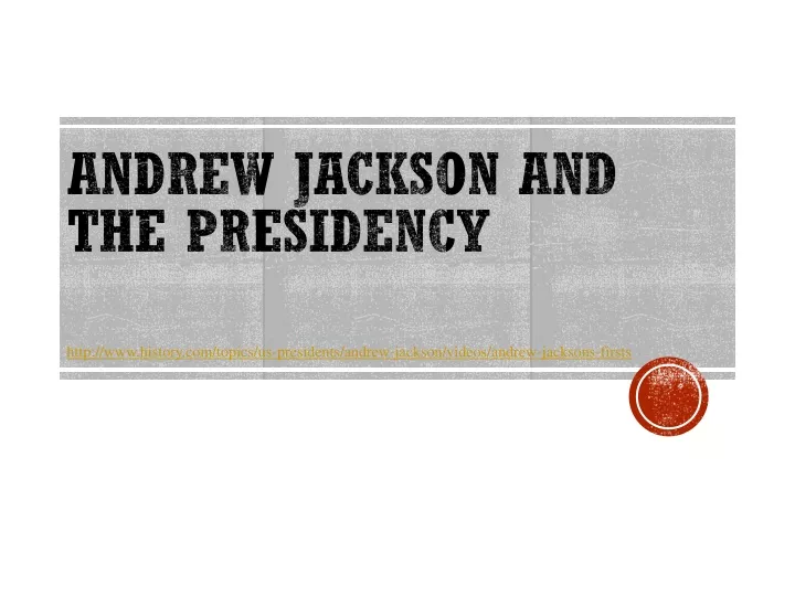 andrew jackson and the presidency