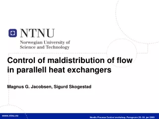 Control of maldistribution of flow  in parallell heat exchangers