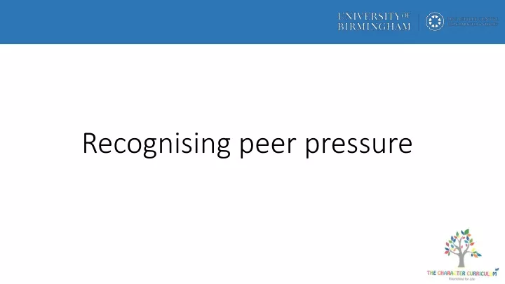 recognising peer pressure