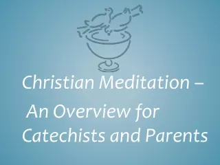 Christian Meditation –  An Overview for Catechists and Parents