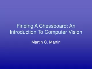 Finding A Chessboard: An Introduction To Computer Vision