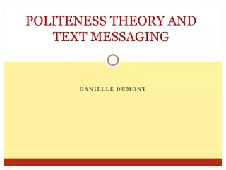 POLITENESS THEORY AND TEXT MESSAGING