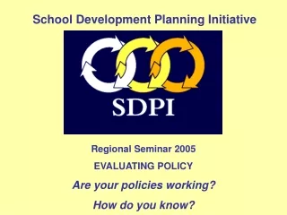 Regional Seminar 2005 EVALUATING POLICY Are your policies working? How do you know?