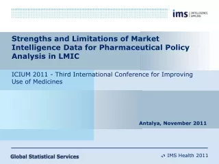 Strengths and Limitations of Market Intelligence Data for Pharmaceutical Policy Analysis in LMIC