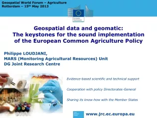 Philippe LOUDJANI,  MARS (Monitoring Agricultural Resources) Unit DG Joint Research Centre