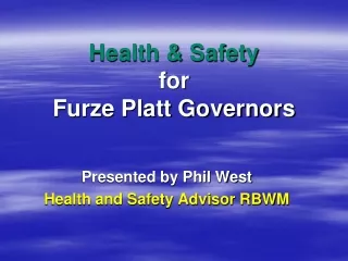 Health &amp; Safety  for  Furze Platt Governors