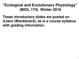 &quot;Ecological and Evolutionary Physiology&quot; 		 (BIOL 174)  Winter 2016