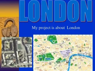 My project is about  London