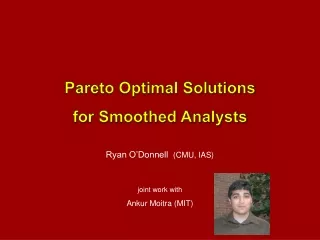Pareto Optimal Solutions for Smoothed Analysts