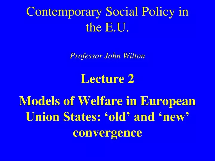 contemporary social policy in the e u professor