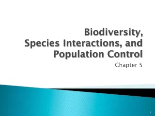 Biodiversity,  Species Interactions, and Population Control