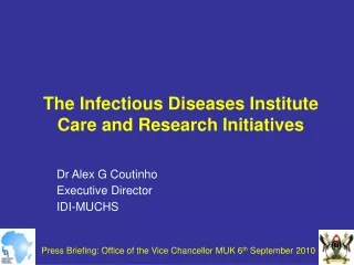 The Infectious Diseases Institute  Care and Research Initiatives