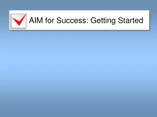 AIM for Success: Getting Started