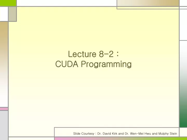 lecture 8 2 cuda programming