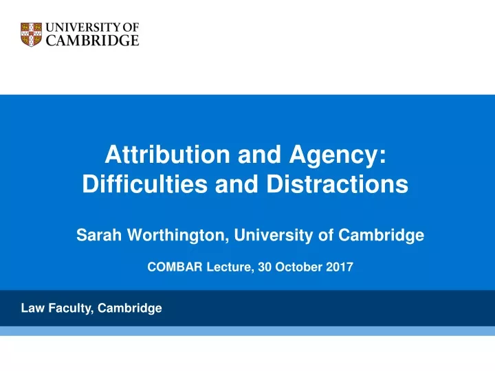 attribution and agency difficulties and distractions