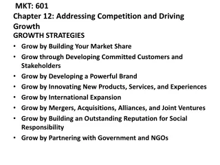 MKT: 601 Chapter 12: Addressing Competition and Driving Growth