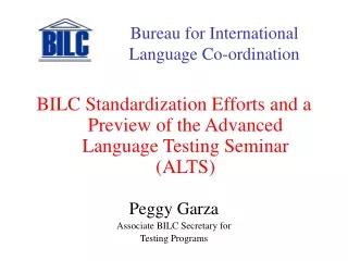 BILC Standardization Efforts and a Preview of the Advanced Language Testing Seminar (ALTS)