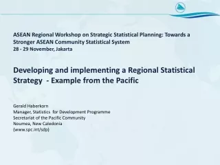 Developing and implementing a Regional Statistical  Strategy  - Example  from the Pacific