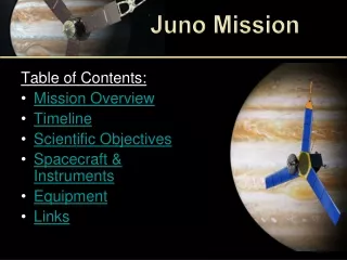 Table of Contents: Mission Overview Timeline Scientific Objectives Spacecraft &amp; Instruments