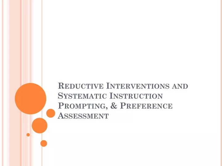 reductive interventions and systematic instruction prompting preference assessment