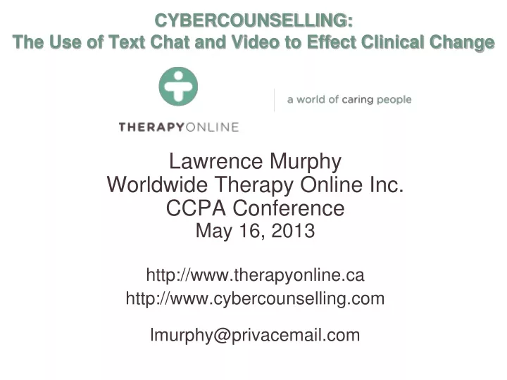 cybercounselling the use of text chat and video to effect clinical change