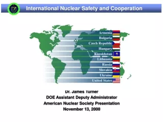 Dr. James Turner DOE Assistant Deputy Administrator American Nuclear Society Presentation
