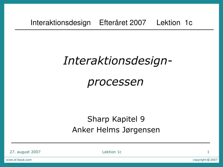interaktionsdesign efter ret 2007 lektion 1c