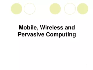 Mobile, Wireless and Pervasive Computing