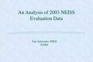 An Analysis of 2003 NEISS Evaluation Data