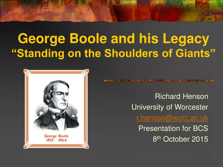 george boole and his legacy standing on the shoulders of giants