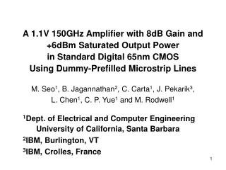 M. Seo 1 , B. Jagannathan 2 , C. Carta 1 , J. Pekarik 3 ,