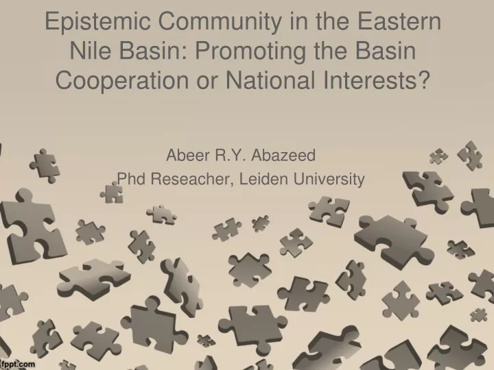 epistemic community in the eastern nile basin promoting the basin cooperation or national interests