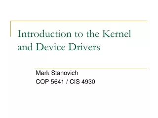 Introduction to the Kernel and Device Drivers