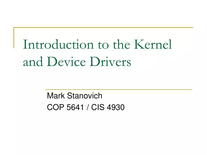 introduction to the kernel and device drivers
